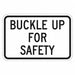 Buckle Up Traffic Sign 12 x 18 