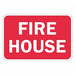 Fire House Traffic Sign 12 x 18 