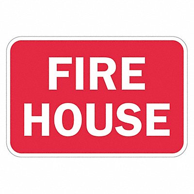 Fire House Traffic Sign 12 x 18 