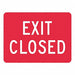 Exit Closed Sign 12 x 18 