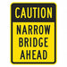 Narrow Bridge Traffic Sign 24 x 18 