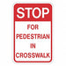 Stop for Pedestrians Sign 24 x 18 