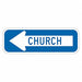 Church Traffic Sign 6 x 18 