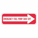 Rflctv Fuel Shut Off Sign 6x18in Alum