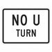 No U Turn Traffic Sign 18 x 24 