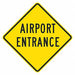 Airport Entrance Traffic Sign 24 x 24 