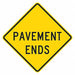 Pavement Ends Traffic Sign 24 x 24 