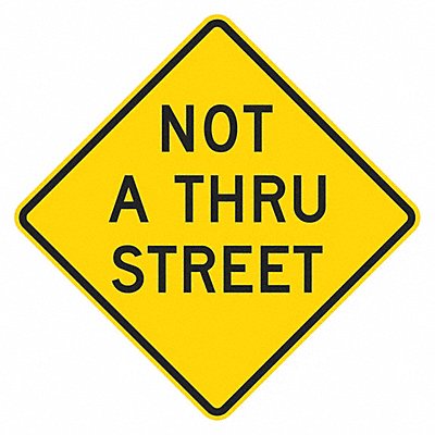 Not a Through Street Traffic Sign 24x24 