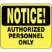 Sign Notice Authorized Personnel Only