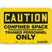 Safety Sign 7 in x 10 in Polyethylene