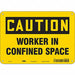 J8713 Safety Sign 7 in x 10 in Polyethylene