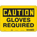 Safety Sign 7 inx10 in Polyethylene
