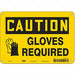 K0413 Safety Sign 7 inx10 in Polyethylene