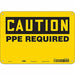 Safety Sign 7 inx10 in Polyethylene