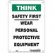 K0729 Safety Sign 10 inx7 in Polyethylene