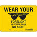 Safety Sign 7 in x 10 in Polyethylene