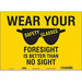 Safety Sign 10 in x 14 in Vinyl