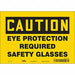 Safety Sign 7 inx10 in Vinyl