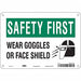 Safety Sign 7 inx10 in Polyethylene