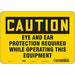 Safety Sign 7 in x 10 in Polyethylene