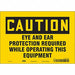 Safety Sign 7 inx10 in Vinyl