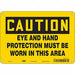 Safety Sign 7 inx10 in Polyethylene
