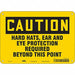 Safety Sign 7 in x 10 in Polyethylene