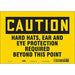 Safety Sign 7 inx10 in Vinyl
