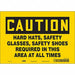 Safety Sign 7 inx10 in Vinyl