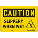 Safety Sign 7 inx10 in Polyethylene