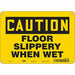 Safety Sign 7 inx10 in Polyethylene