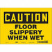 Safety Sign 7 inx10 in Vinyl