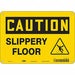 Safety Sign 7 inx10 in Polyethylene