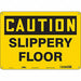 J6969 Safety Sign 10 inx14 in Polyethylene