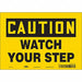 J6974 Safety Sign 7 inx10 in Vinyl