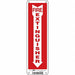 Safety Sign 14 in x 4 in Polyethylene