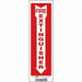 Safety Sign 14 in x 4 in Vinyl