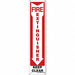 Safety Sign 18 in x 4 in Polyethylene