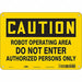 Safety Sign 7 inx10 in Polyethylene