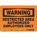 Safety Sign 7 in x 10 in Polyethylene