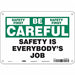 Safety Sign 7 inx10 in Polyethylene