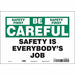 Safety Sign 7 inx10 in Vinyl