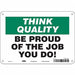 Safety Sign 7 inx10 in Polyethylene