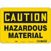Safety Sign 7 inx10 in Polyethylene