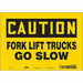 Safety Sign 7 inx10 in Vinyl