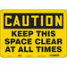 K1581 Safety Sign 10 in x 14 in Polyethylene