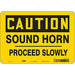 Safety Sign 7 inx10 in Polyethylene