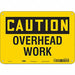 J6964 Safety Sign 7 inx10 in Polyethylene