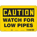 Safety Sign 7 inx10 in Polyethylene