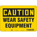 Safety Sign 7 in x 10 in Polyethylene
